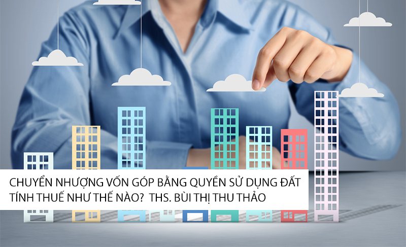 chuyen-nhuong-von-gop-bang-quyen-su-dung-dat.jpg