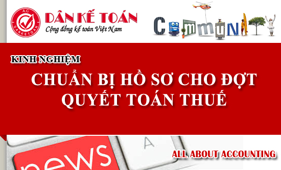 KINH NGHIEM CHUAN BI HO SO CHO DOT KIEM TRA QUYET TOAN THUE.jpg