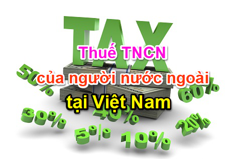 thue-tncn-cua-nguoi-nuoc-ngoai-tai-viet-nam-1.png