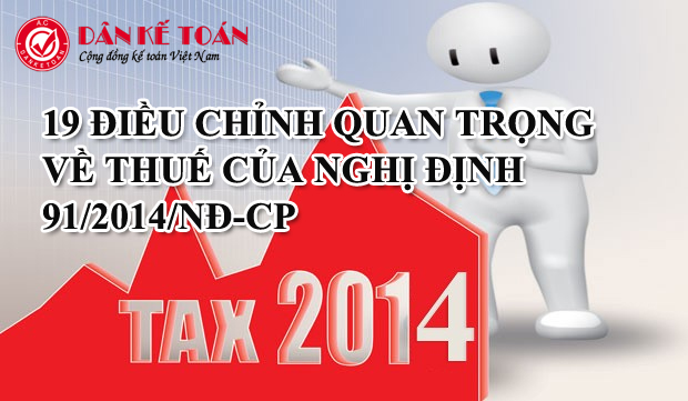19 dieu chinh quan trong ve thue cua nghi dinh 91 2014 nd cp.jpg