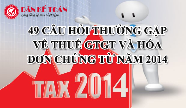 49 cau hoi thuong gap ve hoa don va thue gtgt 2014.jpg