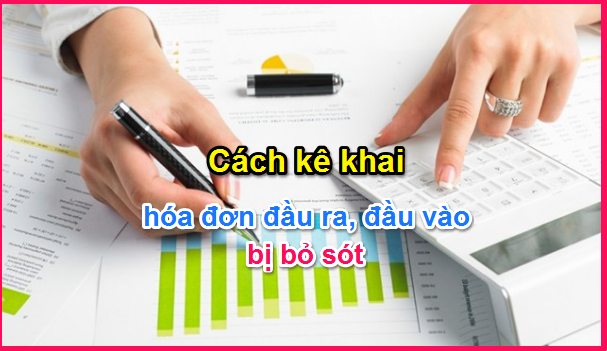 Cách-kê-khai-hóa-đơn-đầu-ra-đầu-vào-bị-bỏ-sót.png